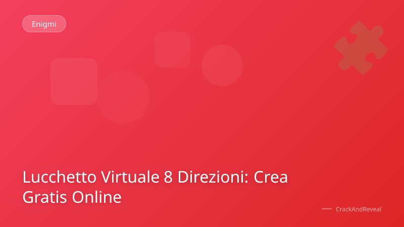 Lucchetto Virtuale 8 Direzioni: Crea Gratis Online
