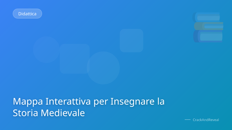 Mappa Interattiva per Insegnare la Storia Medievale