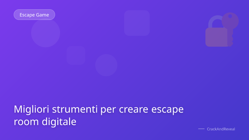 Migliori strumenti per creare escape room digitale