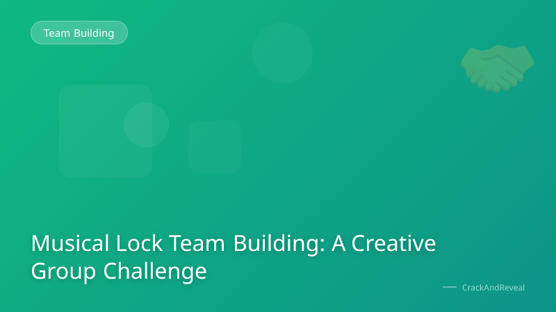 Musical Lock Team Building: A Creative Group Challenge