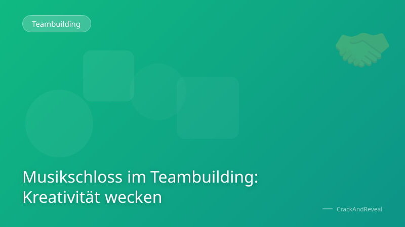 Musikschloss im Teambuilding: Kreativität wecken