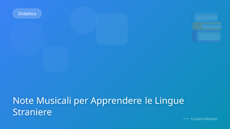 Note Musicali per Apprendere le Lingue Straniere