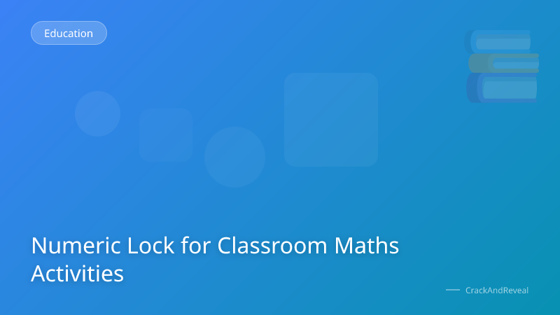 Numeric Lock for Classroom Maths Activities
