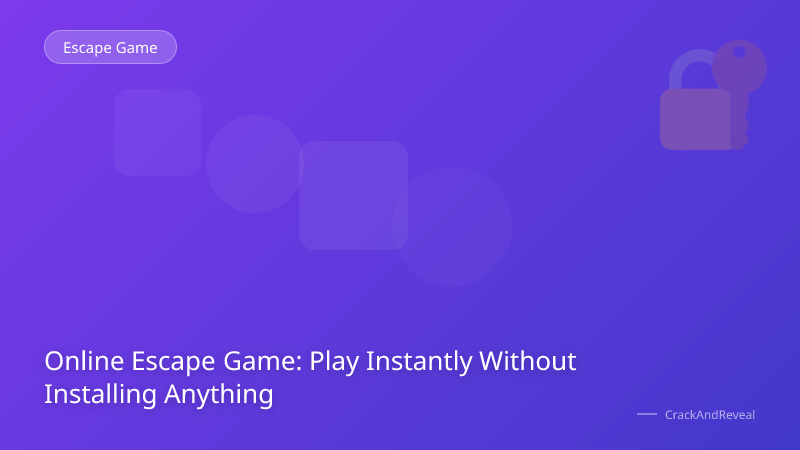 Online Escape Game: Play Instantly Without Installing Anything