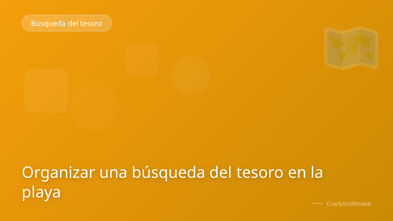 Organizar una búsqueda del tesoro en la playa
