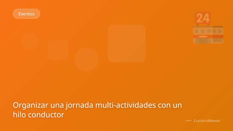 Organizar una jornada multi-actividades con un hilo conductor