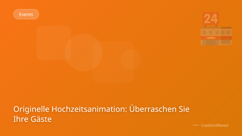 Originelle Hochzeitsanimation: Überraschen Sie Ihre Gäste