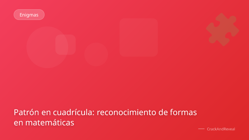 Patrón en cuadrícula: reconocimiento de formas en matemáticas