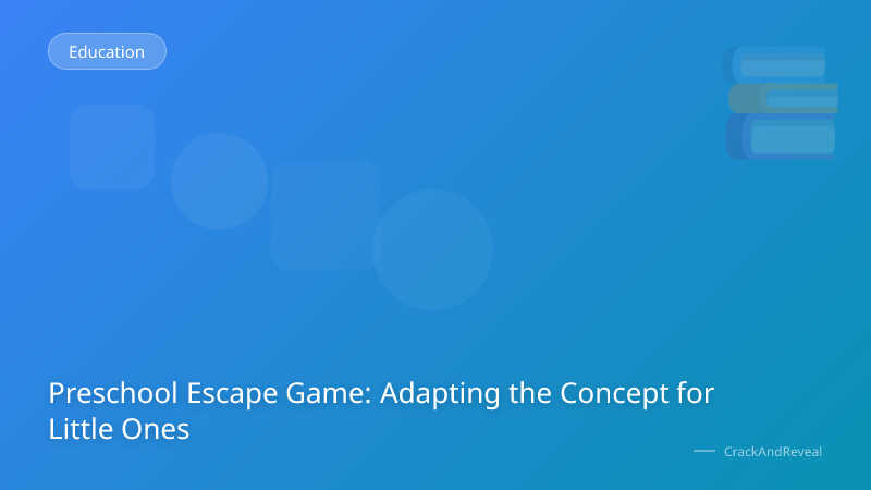 Preschool Escape Game: Adapting the Concept for Little Ones