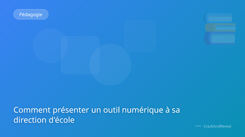 Comment présenter un outil numérique à sa direction d'école