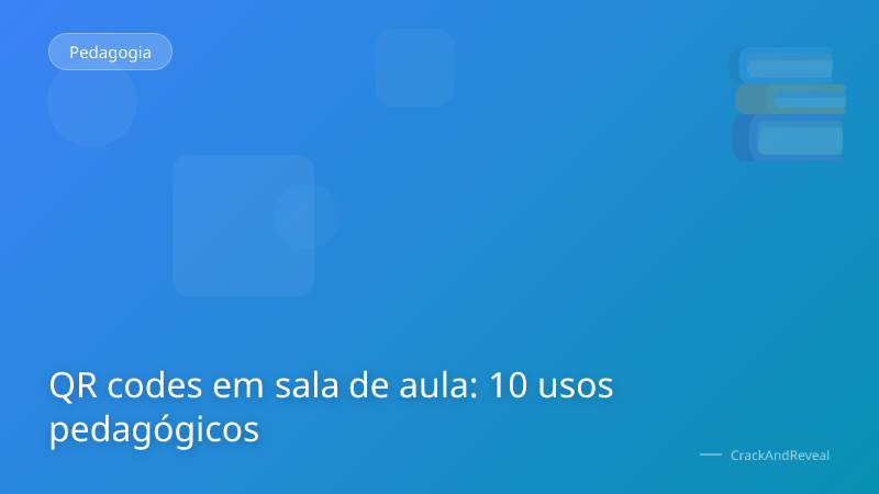 QR codes em sala de aula: 10 usos pedagógicos