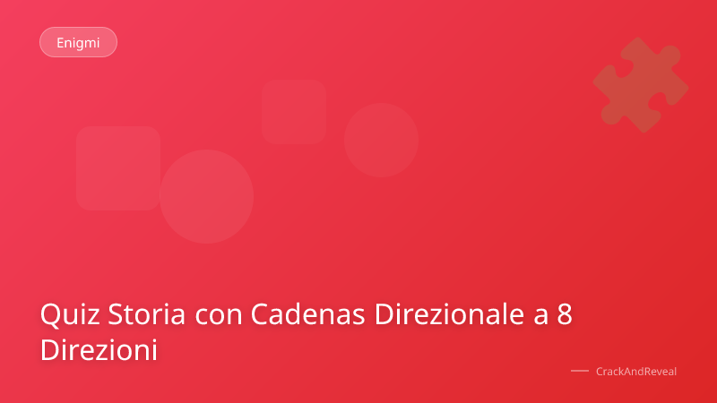 Quiz Storia con Cadenas Direzionale a 8 Direzioni