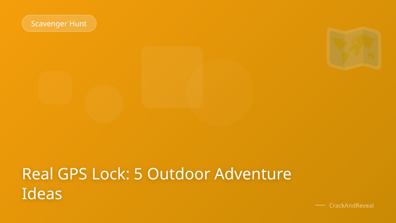 Real GPS Lock: 5 Outdoor Adventure Ideas