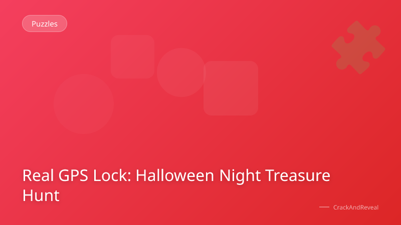 Real GPS Lock: Halloween Night Treasure Hunt