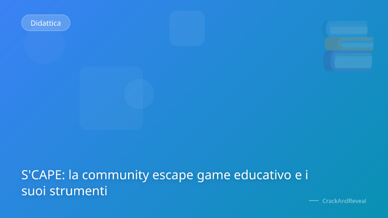 S'CAPE: la community escape game educativo e i suoi strumenti