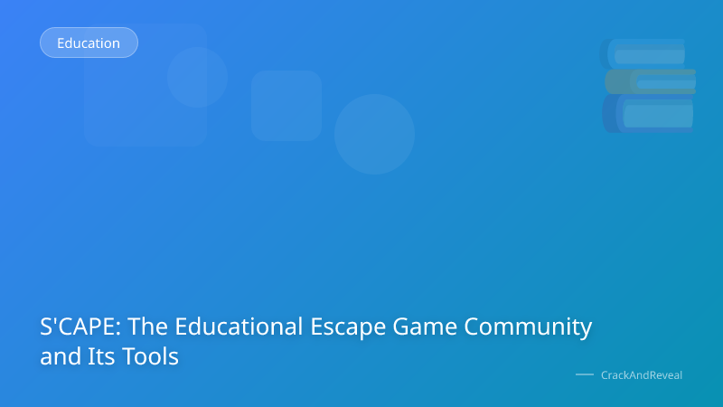 S'CAPE: The Educational Escape Game Community and Its Tools