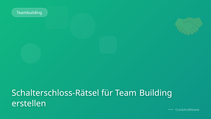 Schalterschloss-Rätsel für Team Building erstellen