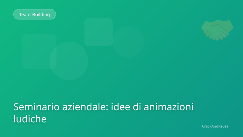 Seminario aziendale: idee di animazioni ludiche