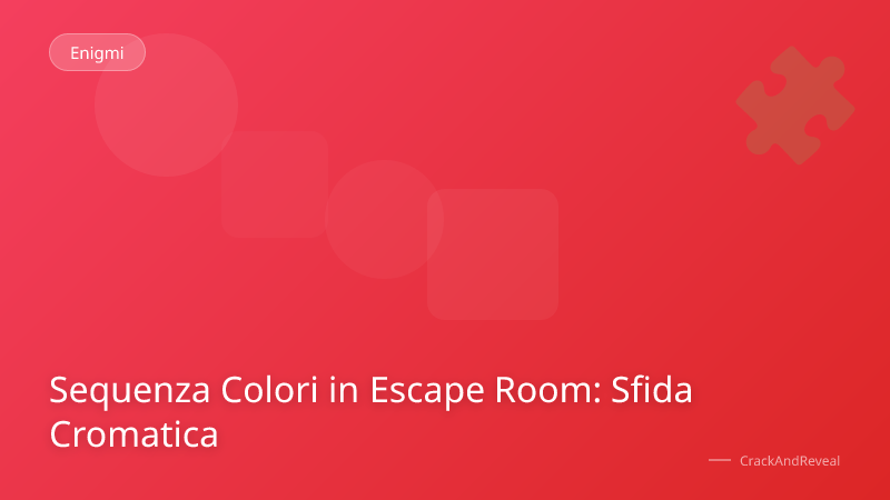 Sequenza Colori in Escape Room: Sfida Cromatica