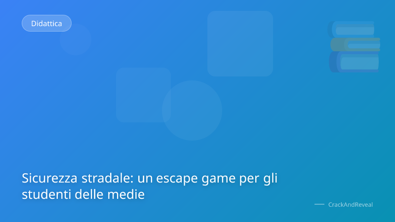 Sicurezza stradale: un escape game per gli studenti delle medie