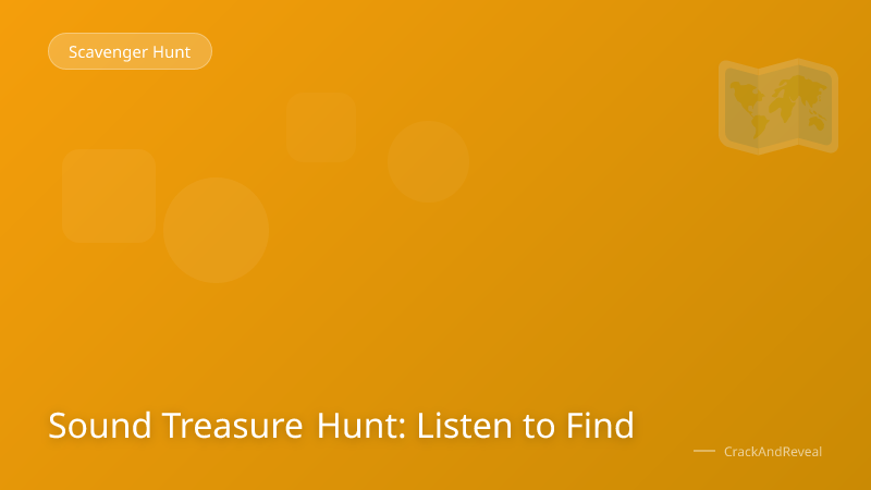Sound Treasure Hunt: Listen to Find