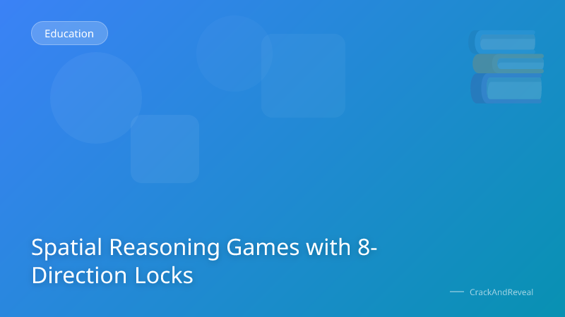 Spatial Reasoning Games with 8-Direction Locks