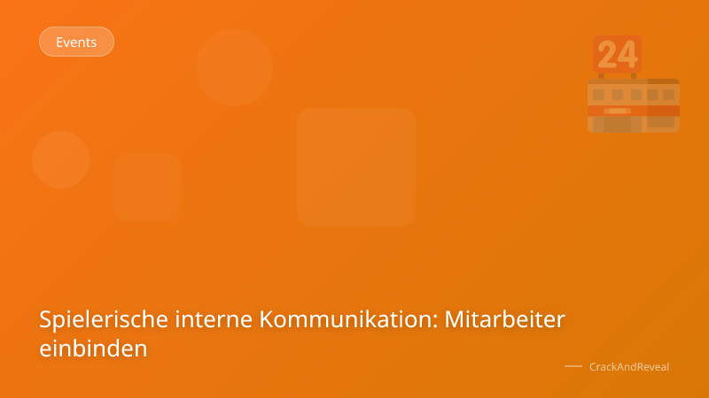 Spielerische interne Kommunikation: Mitarbeiter einbinden