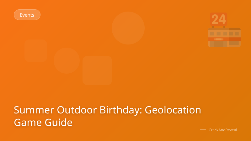 Summer Outdoor Birthday: Geolocation Game Guide