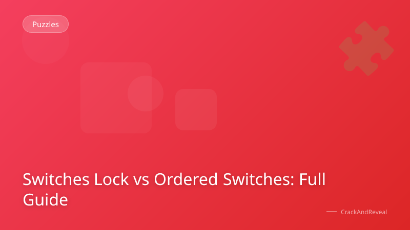 Switches Lock vs Ordered Switches: Full Guide