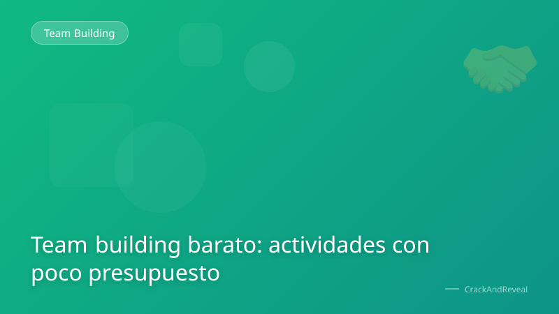 Team building barato: actividades con poco presupuesto