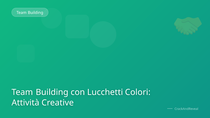 Team Building con Lucchetti Colori: Attività Creative