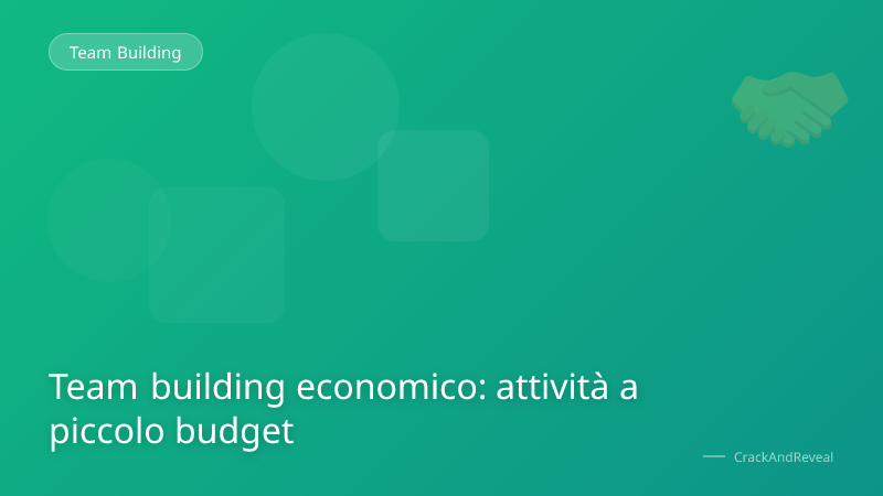 Team building economico: attività a piccolo budget