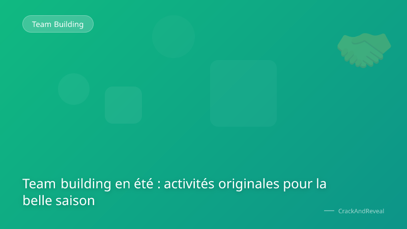 Team building en été : activités originales pour la belle saison