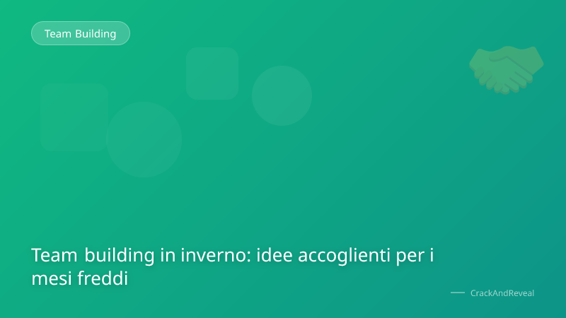 Team building in inverno: idee accoglienti per i mesi freddi