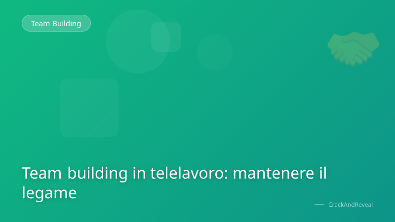Team building in telelavoro: mantenere il legame