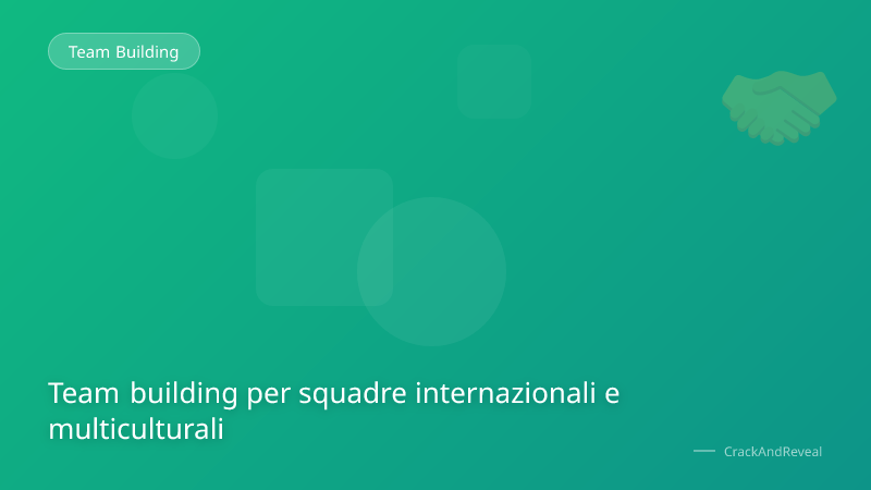 Team building per squadre internazionali e multiculturali