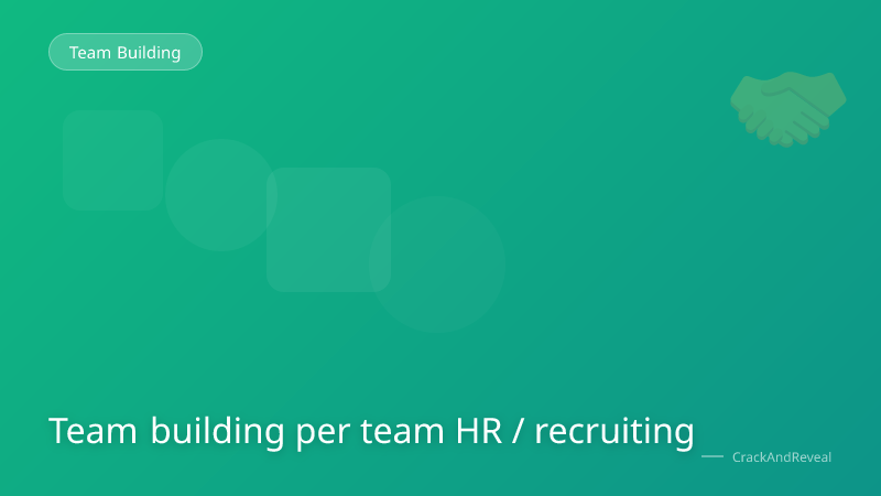 Team building per team HR / recruiting