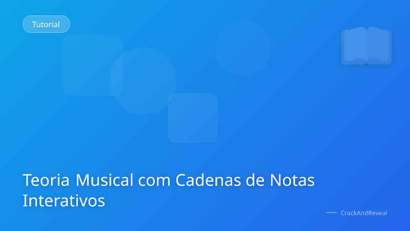 Teoria Musical com Cadenas de Notas Interativos