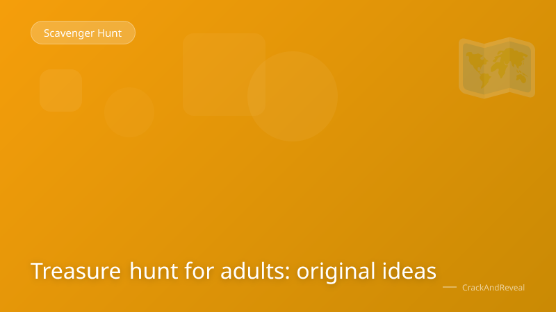 Treasure hunt for adults: original ideas