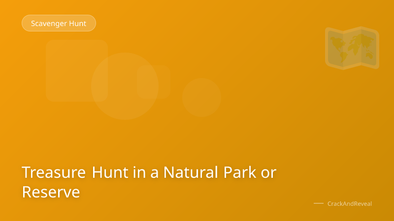 Treasure Hunt in a Natural Park or Reserve