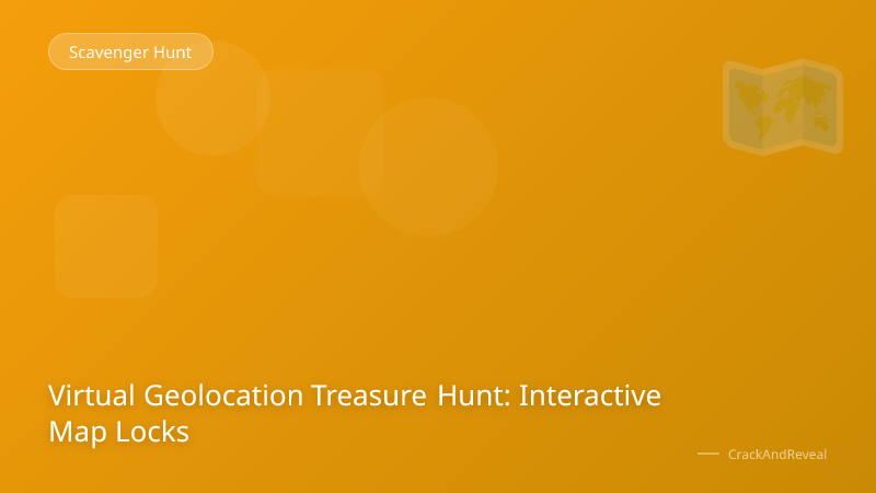 Virtual Geolocation Treasure Hunt: Interactive Map Locks