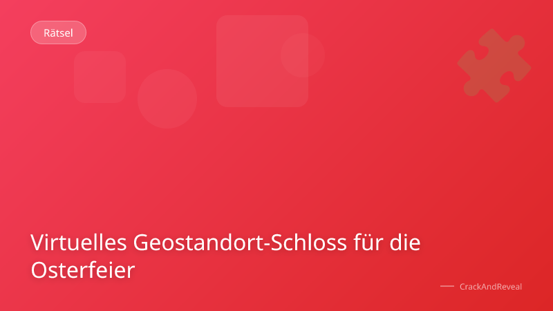 Virtuelles Geostandort-Schloss für die Osterfeier