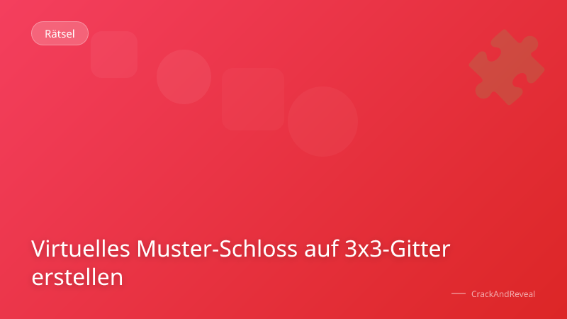 Virtuelles Muster-Schloss auf 3x3-Gitter erstellen