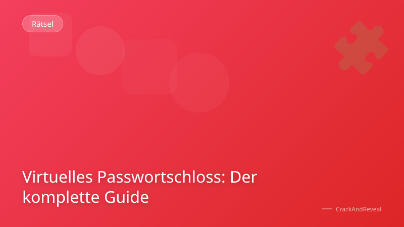 Virtuelles Passwortschloss: Der komplette Guide
