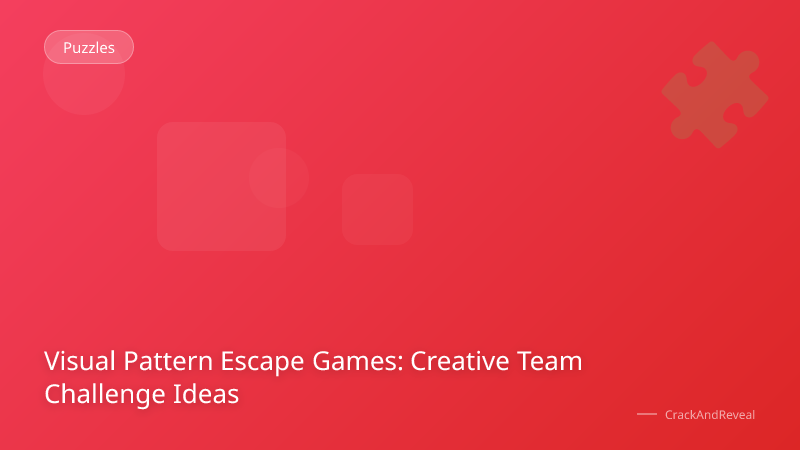 Visual Pattern Escape Games: Creative Team Challenge Ideas
