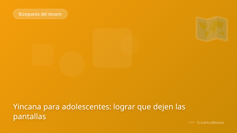 Yincana para adolescentes: lograr que dejen las pantallas