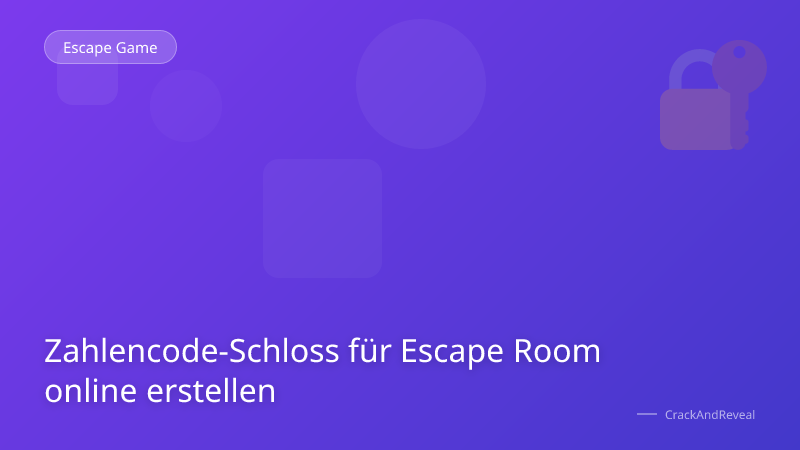 Zahlencode-Schloss für Escape Room online erstellen