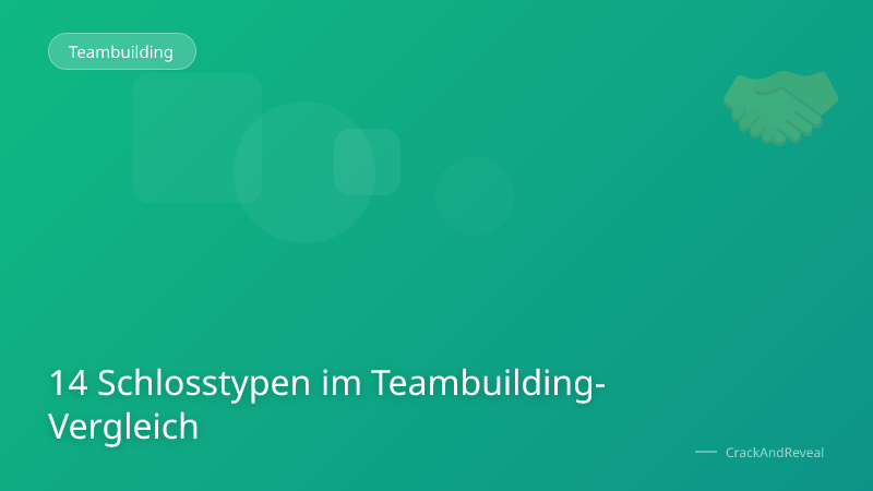 14 Schlosstypen im Teambuilding-Vergleich