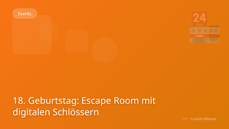 18. Geburtstag: Escape Room mit digitalen Schlössern