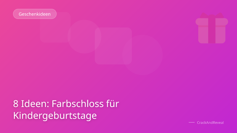 8 Ideen: Farbschloss für Kindergeburtstage
